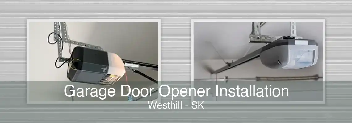Garage Door Opener Installation Westhill - SK