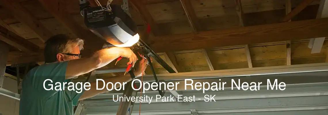 Garage Door Opener Repair Near Me University Park East - SK