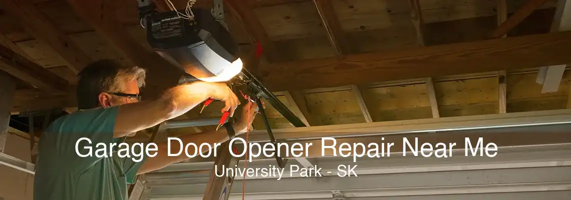 Garage Door Opener Repair Near Me University Park - SK