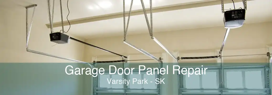 Garage Door Panel Repair Varsity Park - SK