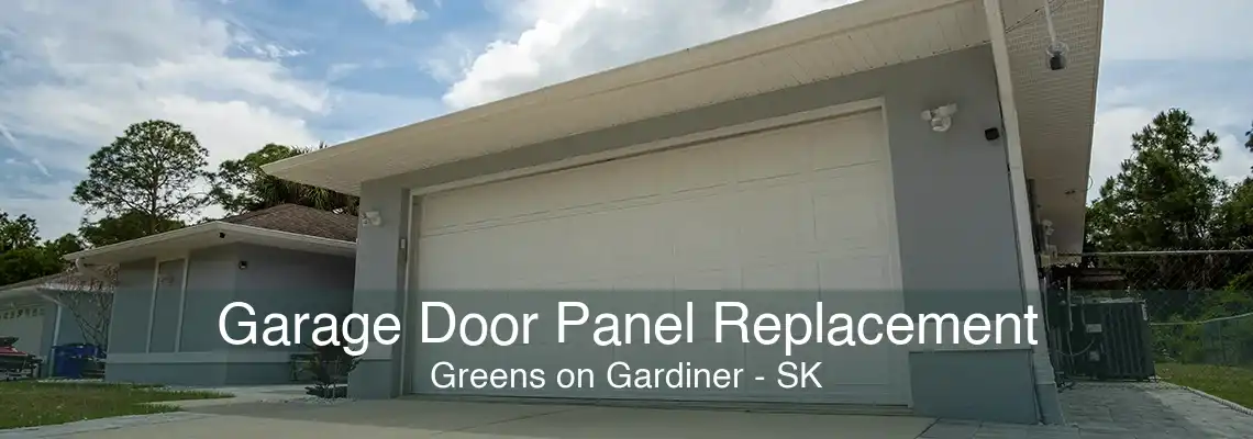 Garage Door Panel Replacement Greens on Gardiner - SK