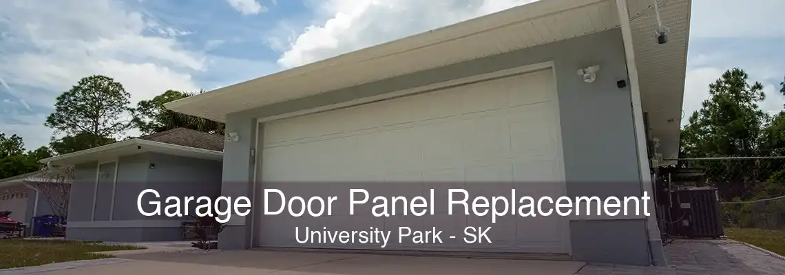 Garage Door Panel Replacement University Park - SK