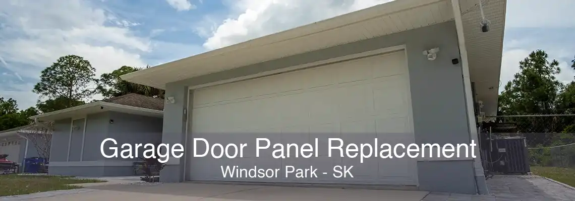 Garage Door Panel Replacement Windsor Park - SK