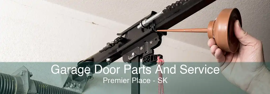 Garage Door Parts And Service Premier Place - SK