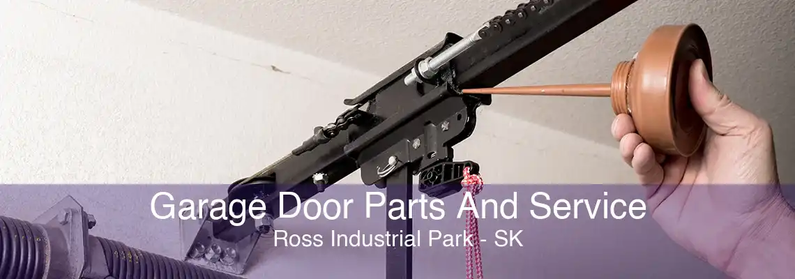 Garage Door Parts And Service Ross Industrial Park - SK