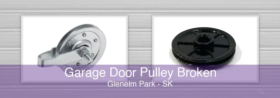 Garage Door Pulley Broken Glenelm Park - SK