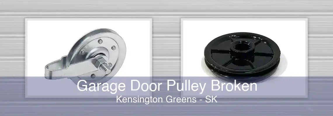 Garage Door Pulley Broken Kensington Greens - SK