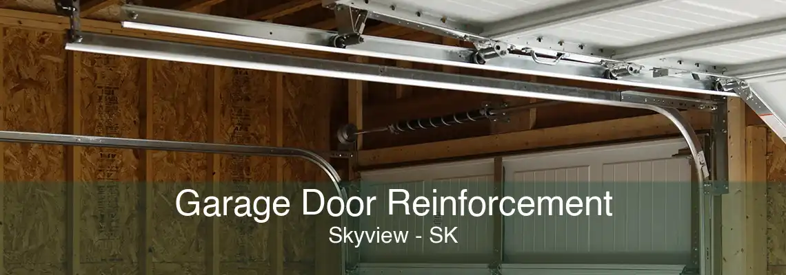Garage Door Reinforcement Skyview - SK