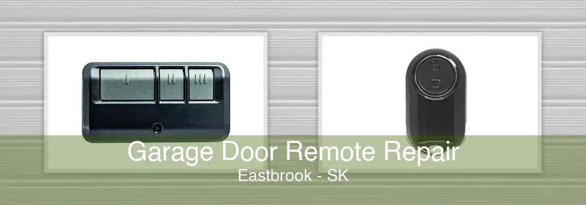 Garage Door Remote Repair Eastbrook - SK