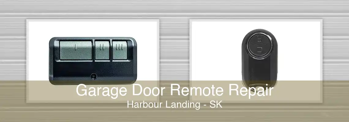 Garage Door Remote Repair Harbour Landing - SK