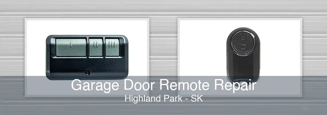 Garage Door Remote Repair Highland Park - SK