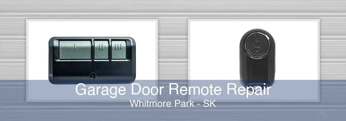 Garage Door Remote Repair Whitmore Park - SK