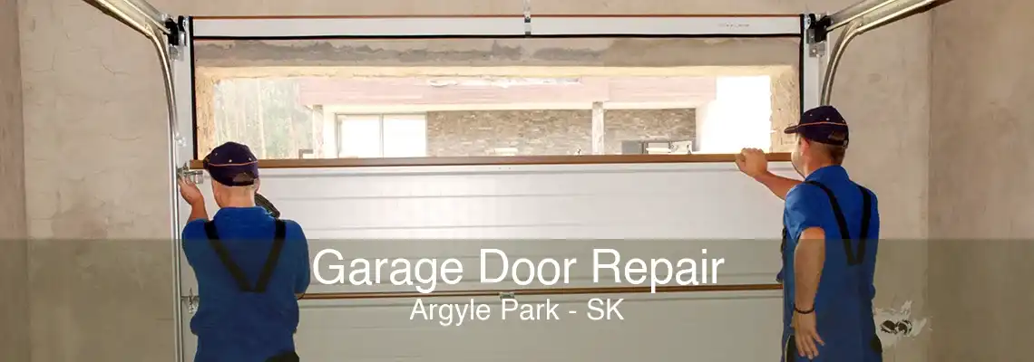 Garage Door Repair Argyle Park - SK