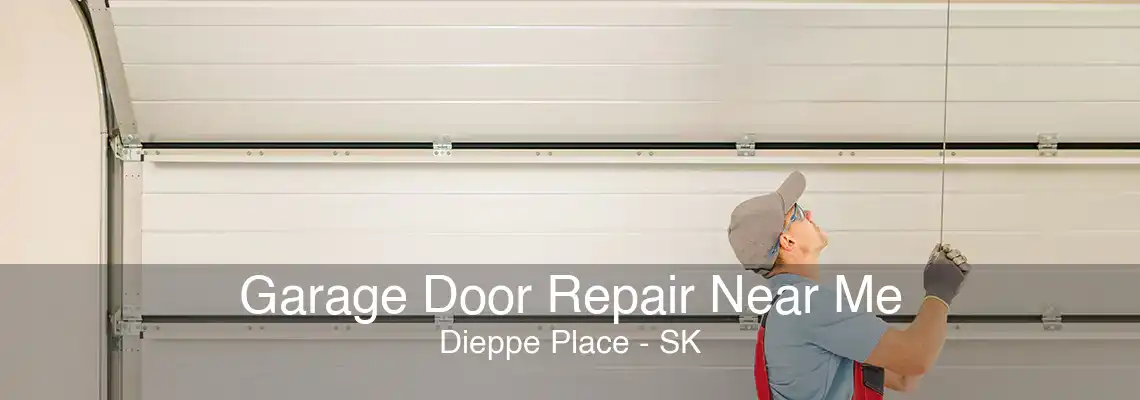 Garage Door Repair Near Me Dieppe Place - SK