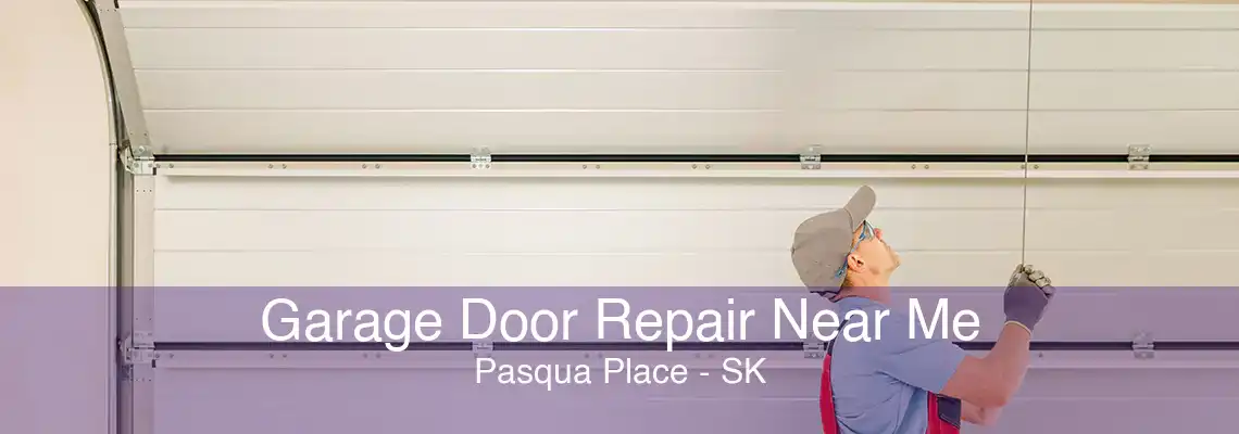 Garage Door Repair Near Me Pasqua Place - SK