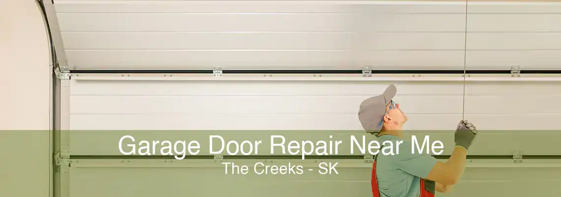 Garage Door Repair Near Me The Creeks - SK
