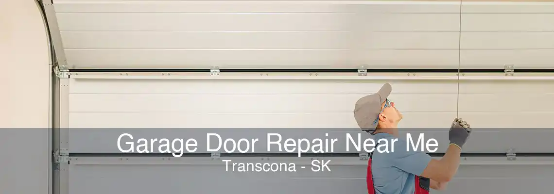 Garage Door Repair Near Me Transcona - SK