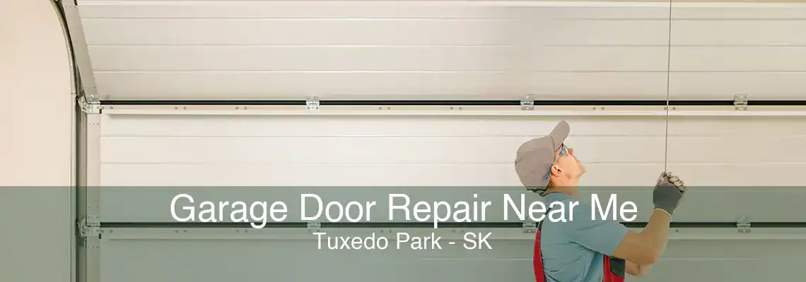 Garage Door Repair Near Me Tuxedo Park - SK