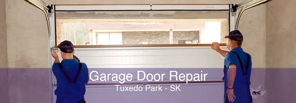 Garage Door Repair Tuxedo Park - SK