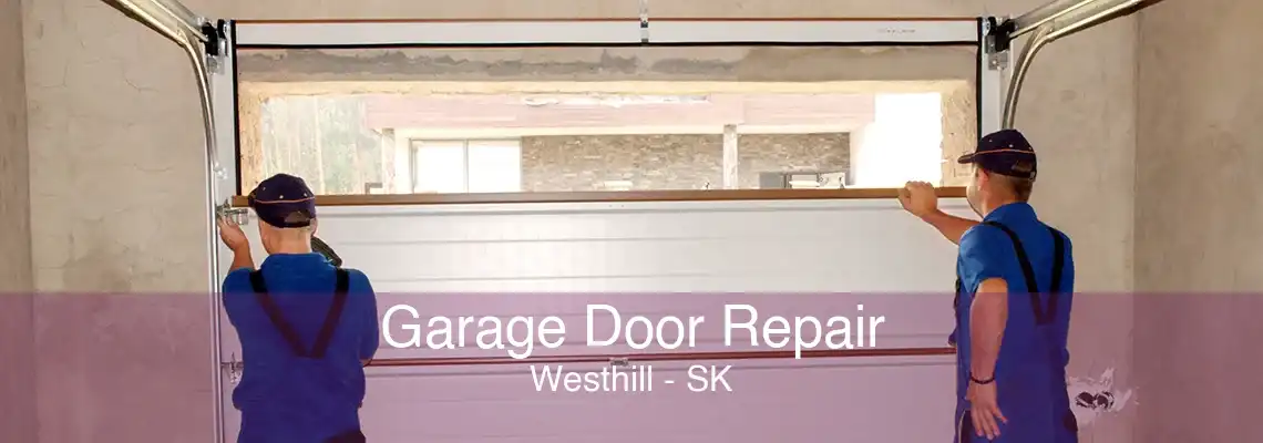 Garage Door Repair Westhill - SK