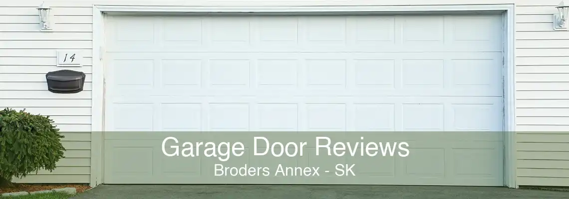 Garage Door Reviews Broders Annex - SK