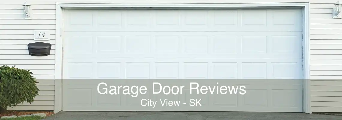 Garage Door Reviews City View - SK