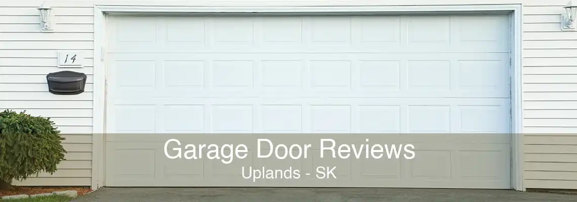 Garage Door Reviews Uplands - SK