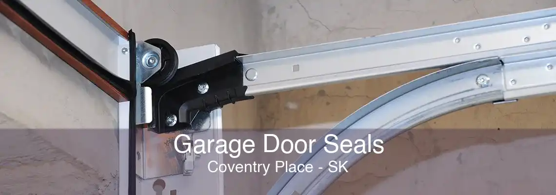 Garage Door Seals Coventry Place - SK