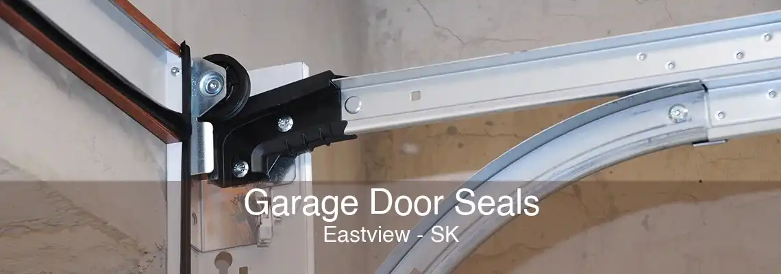 Garage Door Seals Eastview - SK