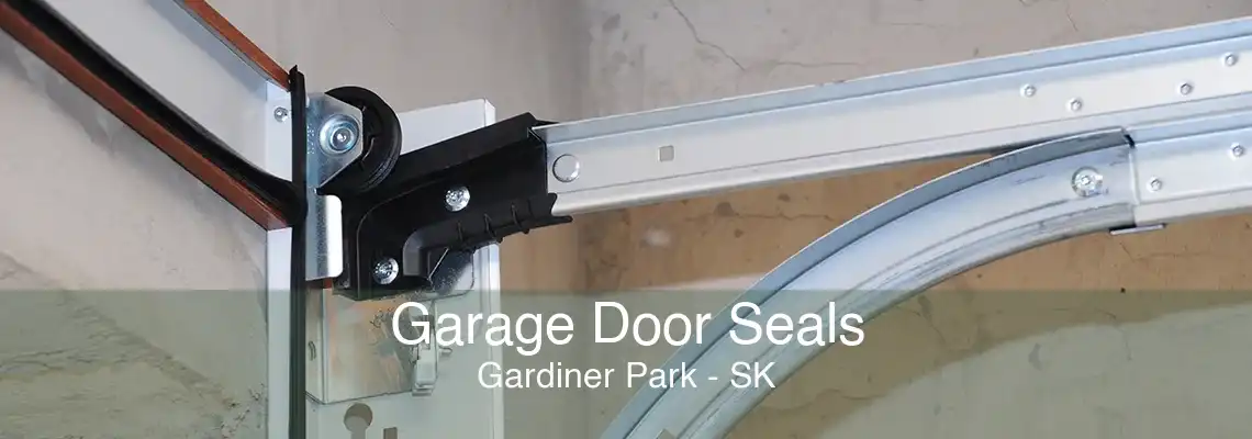 Garage Door Seals Gardiner Park - SK