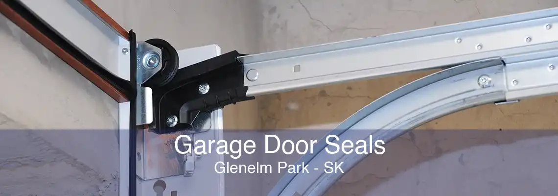 Garage Door Seals Glenelm Park - SK