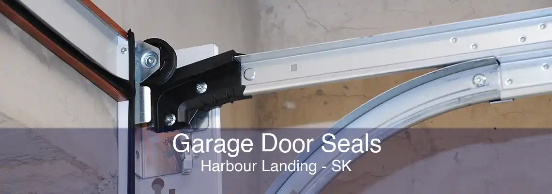 Garage Door Seals Harbour Landing - SK