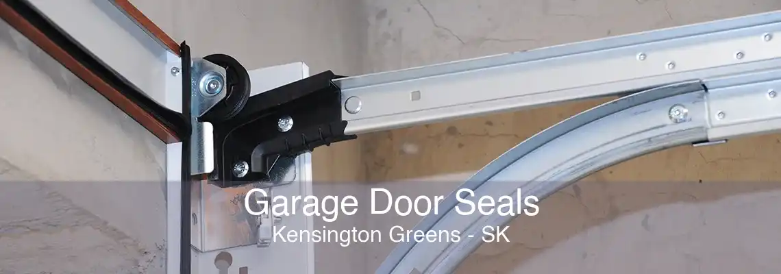 Garage Door Seals Kensington Greens - SK