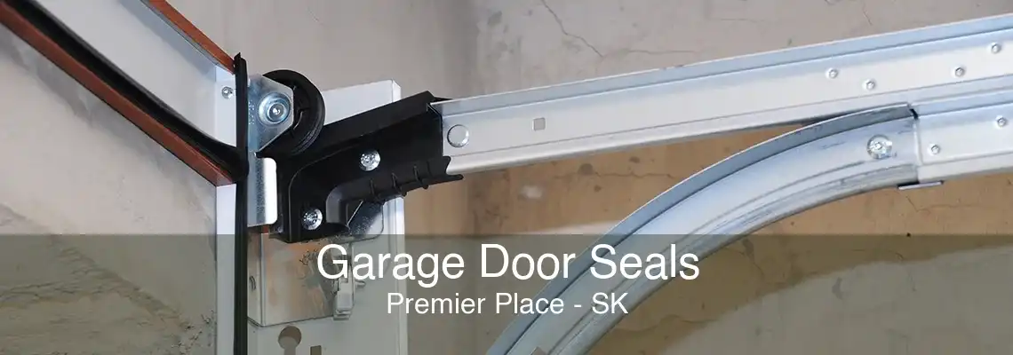 Garage Door Seals Premier Place - SK