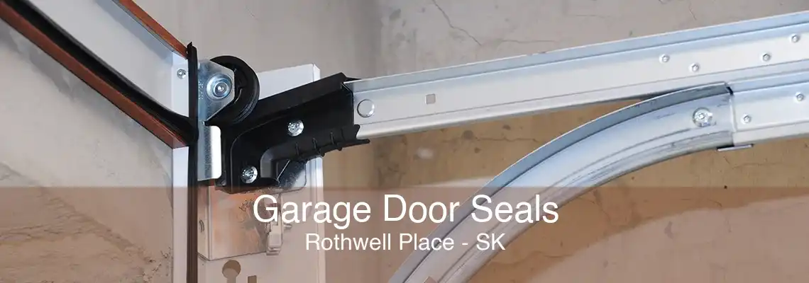 Garage Door Seals Rothwell Place - SK