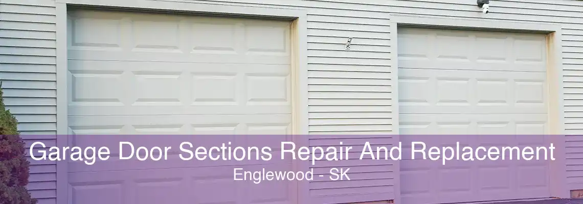 Garage Door Sections Repair And Replacement Englewood - SK