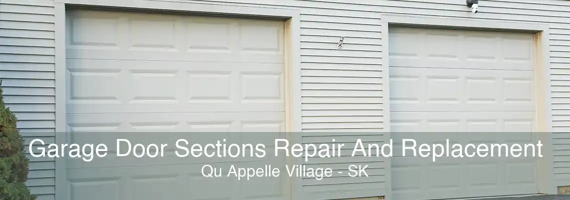 Garage Door Sections Repair And Replacement Qu Appelle Village - SK