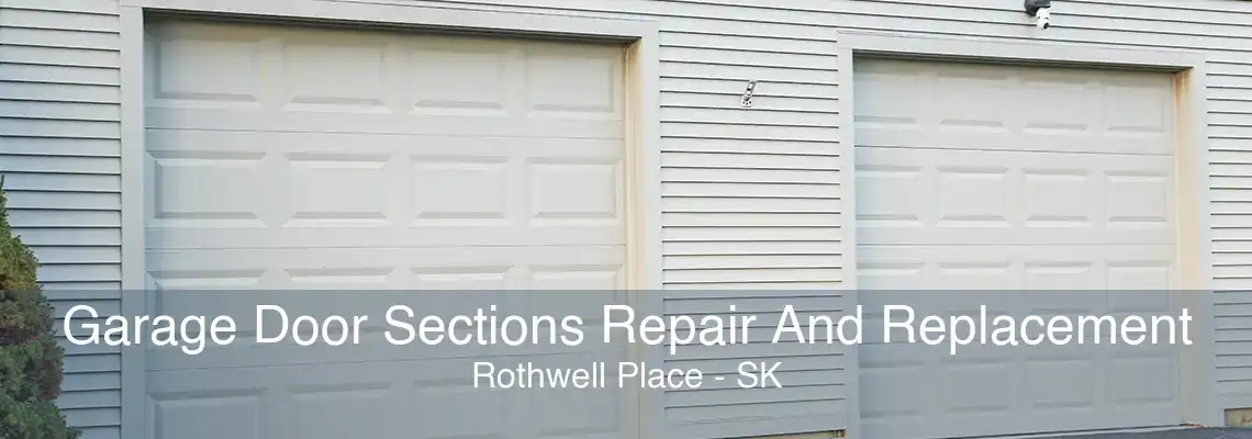 Garage Door Sections Repair And Replacement Rothwell Place - SK