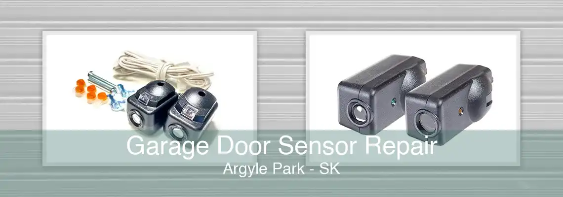 Garage Door Sensor Repair Argyle Park - SK