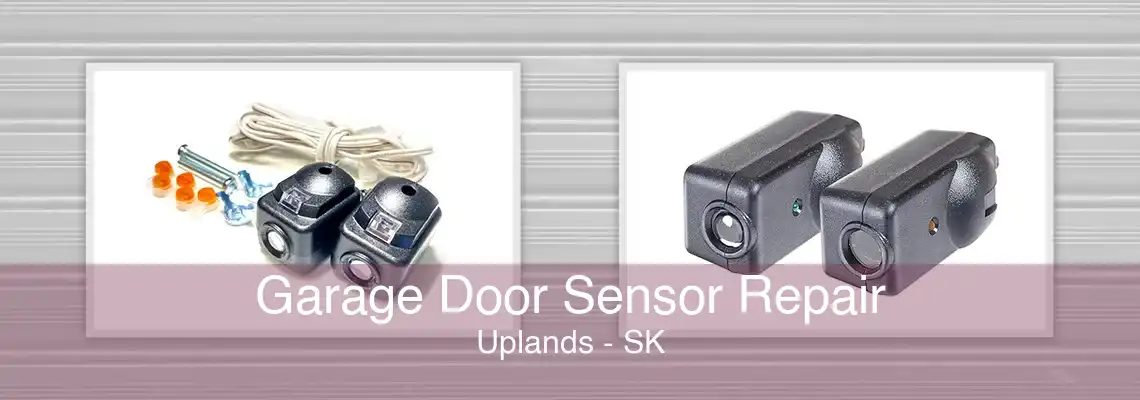 Garage Door Sensor Repair Uplands - SK