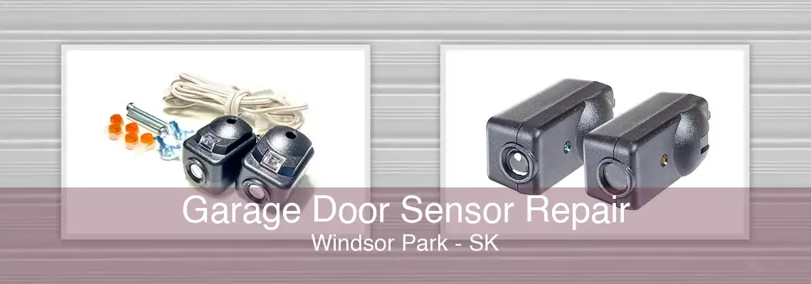 Garage Door Sensor Repair Windsor Park - SK