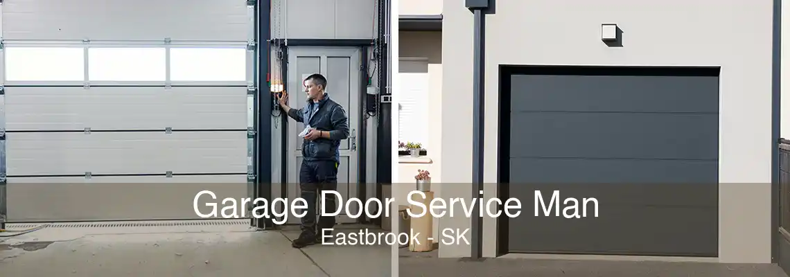 Garage Door Service Man Eastbrook - SK