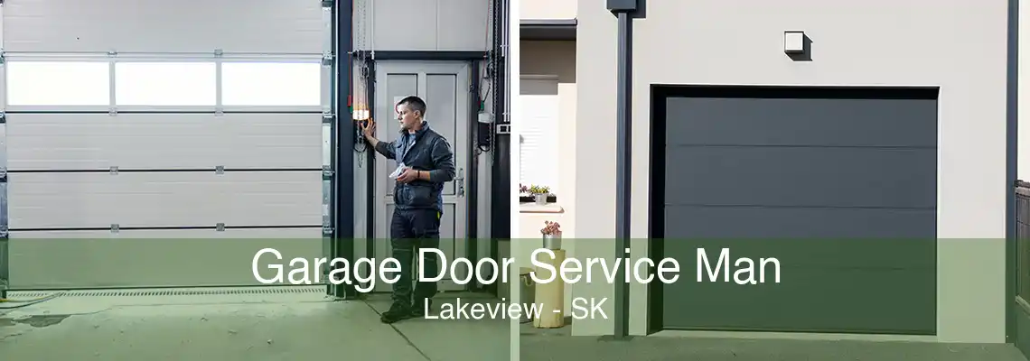 Garage Door Service Man Lakeview - SK