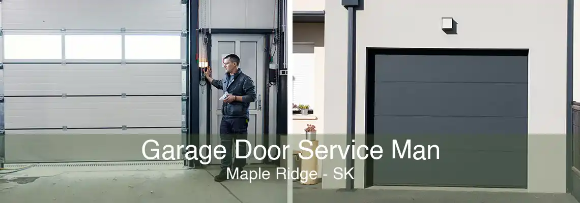 Garage Door Service Man Maple Ridge - SK