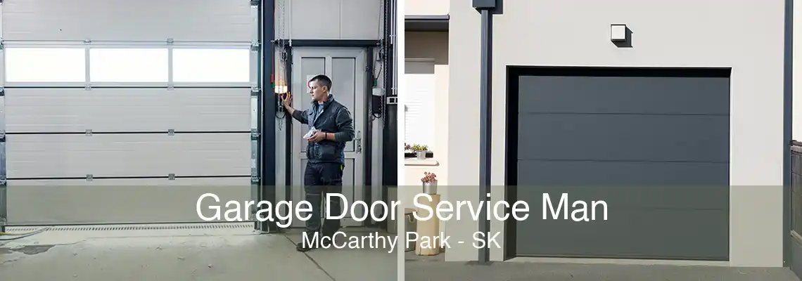 Garage Door Service Man McCarthy Park - SK