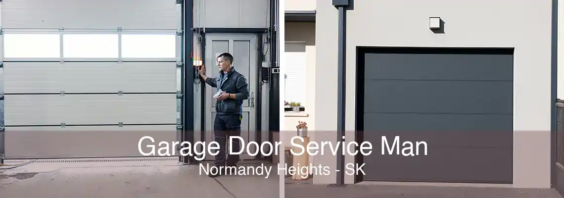 Garage Door Service Man Normandy Heights - SK