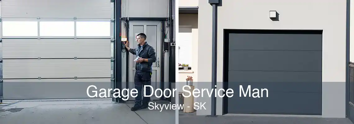 Garage Door Service Man Skyview - SK