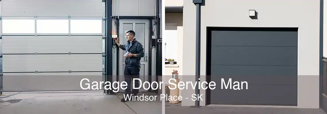 Garage Door Service Man Windsor Place - SK