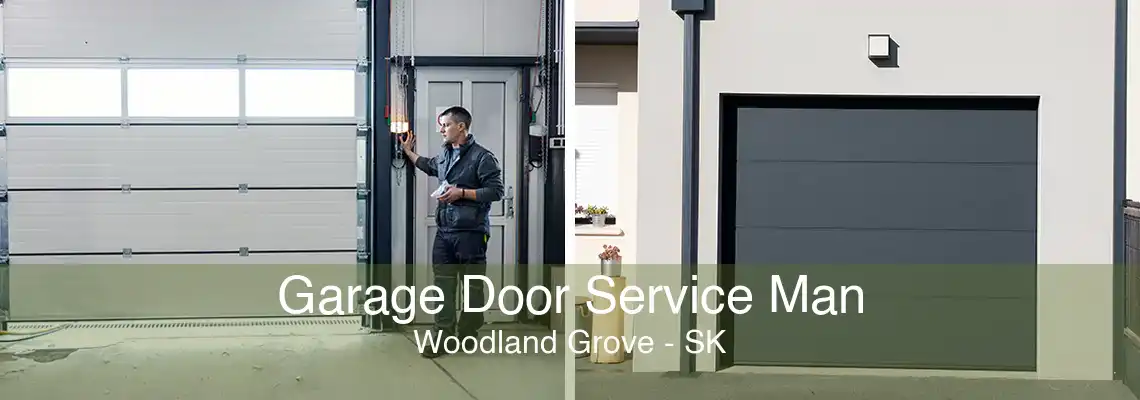Garage Door Service Man Woodland Grove - SK
