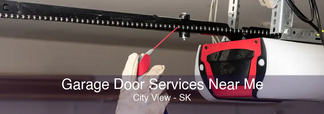 Garage Door Services Near Me City View - SK